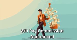 8th Pay Commission announced