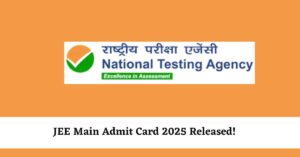 JEE Main Admit Card 2025 Released